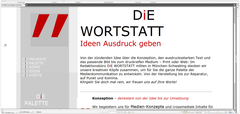 Screenshot vom ersten Layoutentwurf des neuen Webauftritts www.diewortstatt.de. Links befindet sich eine graue Sidebar mit einen riesigen, roten Anführungszeichen, darunter die Menüpunkte. Rechts davon ist der eigentliche Inhalt platziert, überschrieben mit der Wortmarke "DiE WORTSTATT. Ideen Ausdruck geben"."